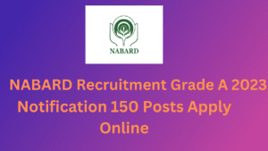 NABARD Recruitment Grade A 2023