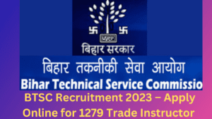  BTSC Recruitment 2023 – Apply Online for 1279 Trade Instructor Posts