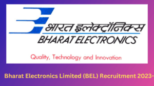  Bharat Electronics Limited (BEL) Recruitment 2023-