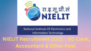 NIELIT Recruitment 2023 – 80 Clerk, Accountant & Other Post