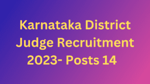 Karnataka District Judge Recruitment 2023- Posts 14 