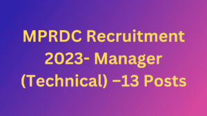 MPRDC Recruitment 2023- Manager (Technical) –13 Posts