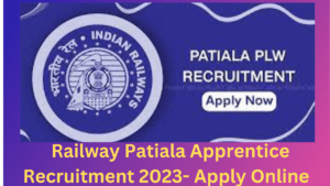 Railway Patiala Apprentice Recruitment 2023- Apply Online 