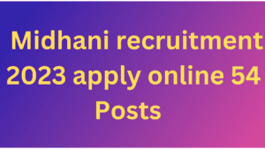 Midhani recruitment 2023 apply online 54 Posts