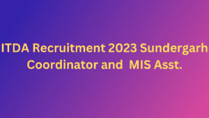ITDA Recruitment 2023 Sundergarh Coordinator etc.Opportunity Unstoppable