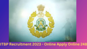 ITBP Recruitment 2023 - Online Apply Online 248